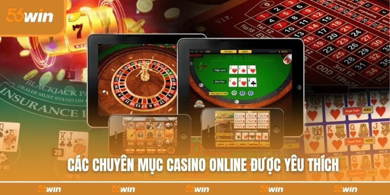 Các chuyên mục casino online được yêu thích